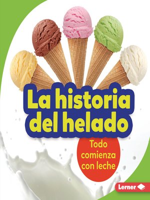 cover image of La historia del helado (The Story of Ice Cream)